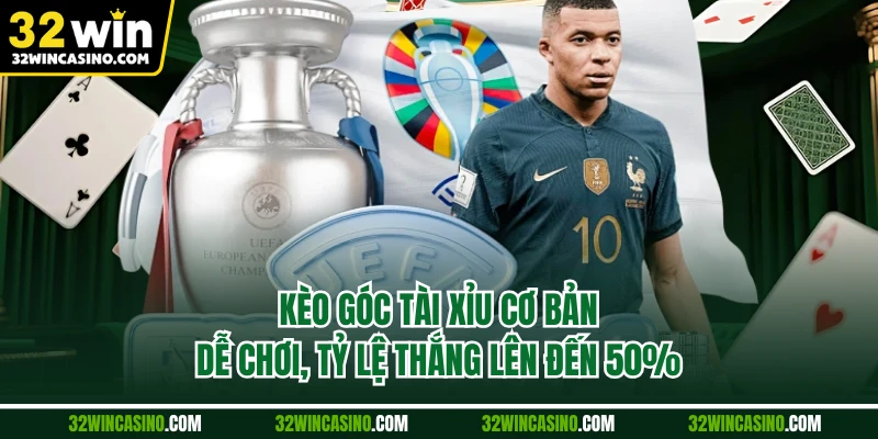 Kèo góc tài xỉu cơ bản dễ chơi, tỷ lệ thắng lên đến 50%